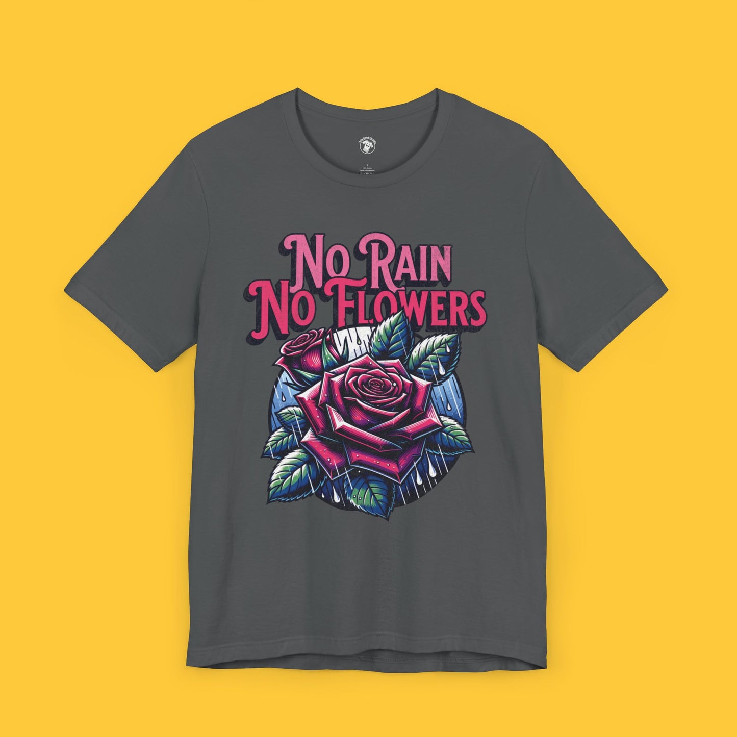 No Rain No Flowers Roses in the Rain Tee