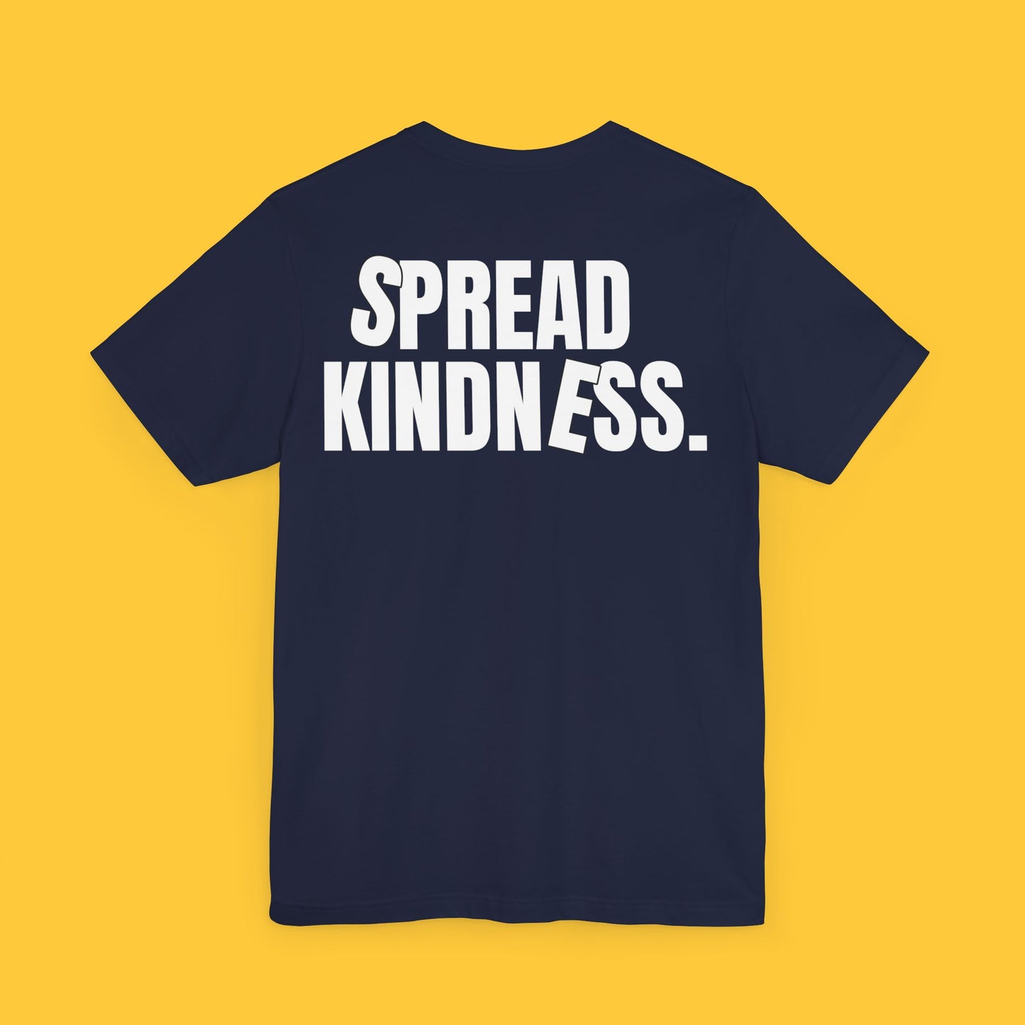 SPREAD KINDNESS: Bold Message Tee