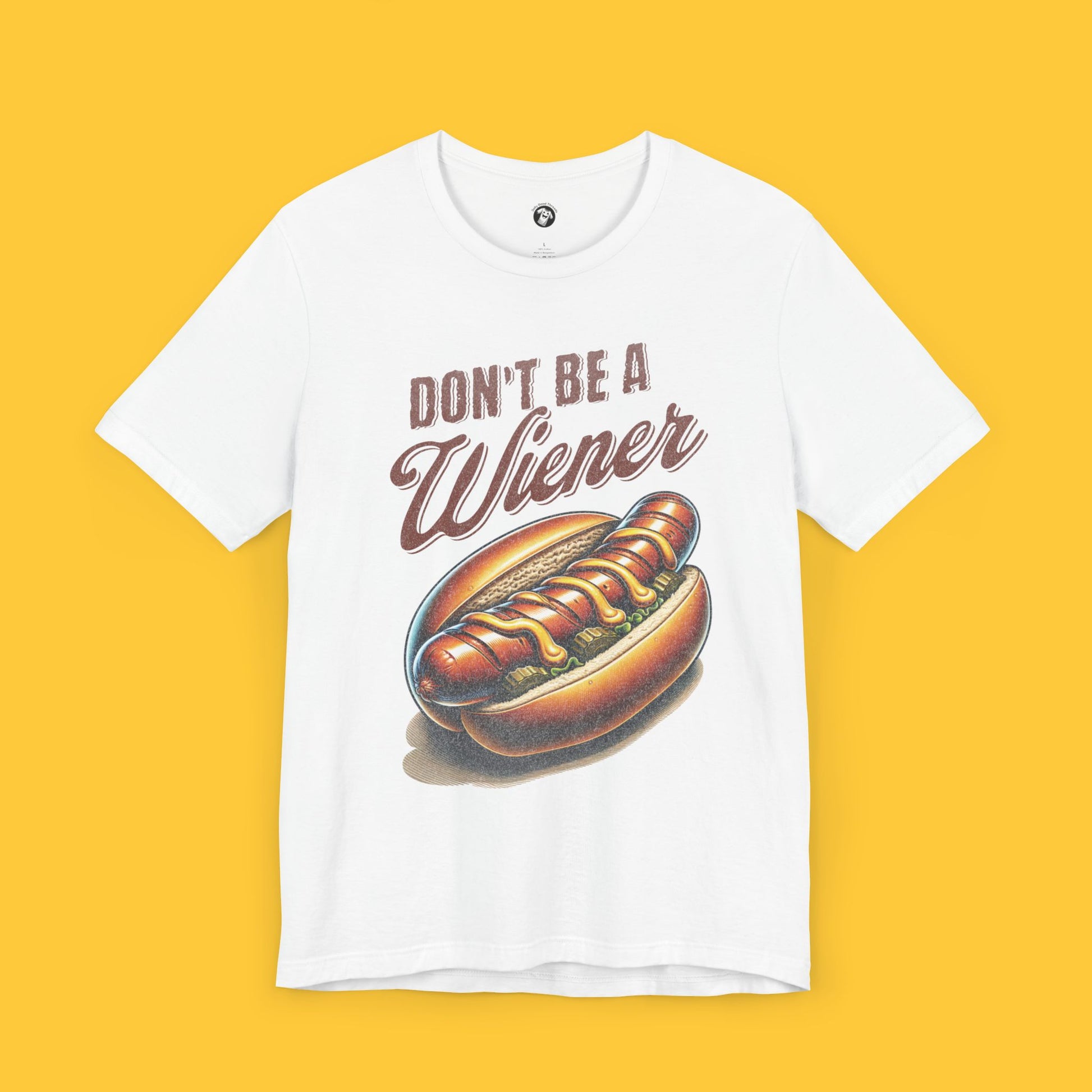 T-shirt with a graphic of a hot dog and the phrase "Don't Be a Wiener.