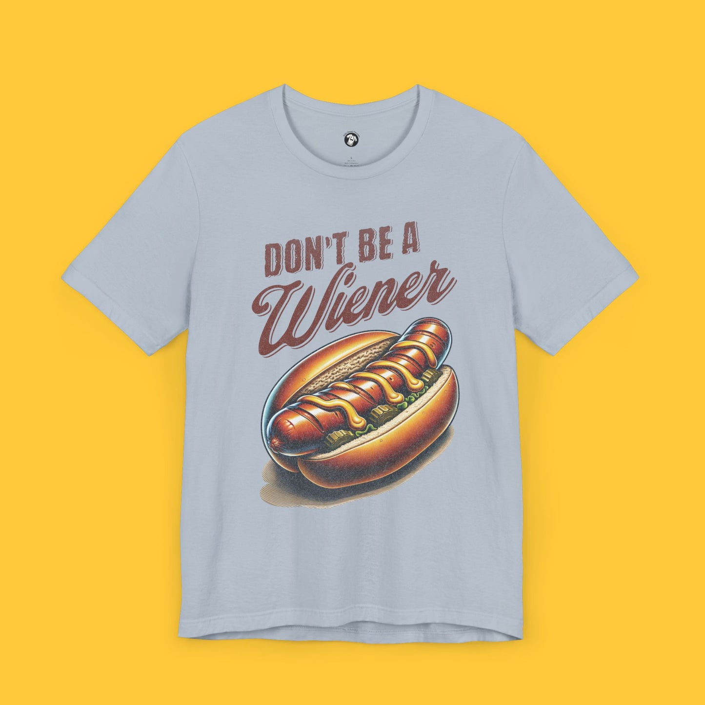 Don't Be a Wiener: Hot Dog Pun Tee