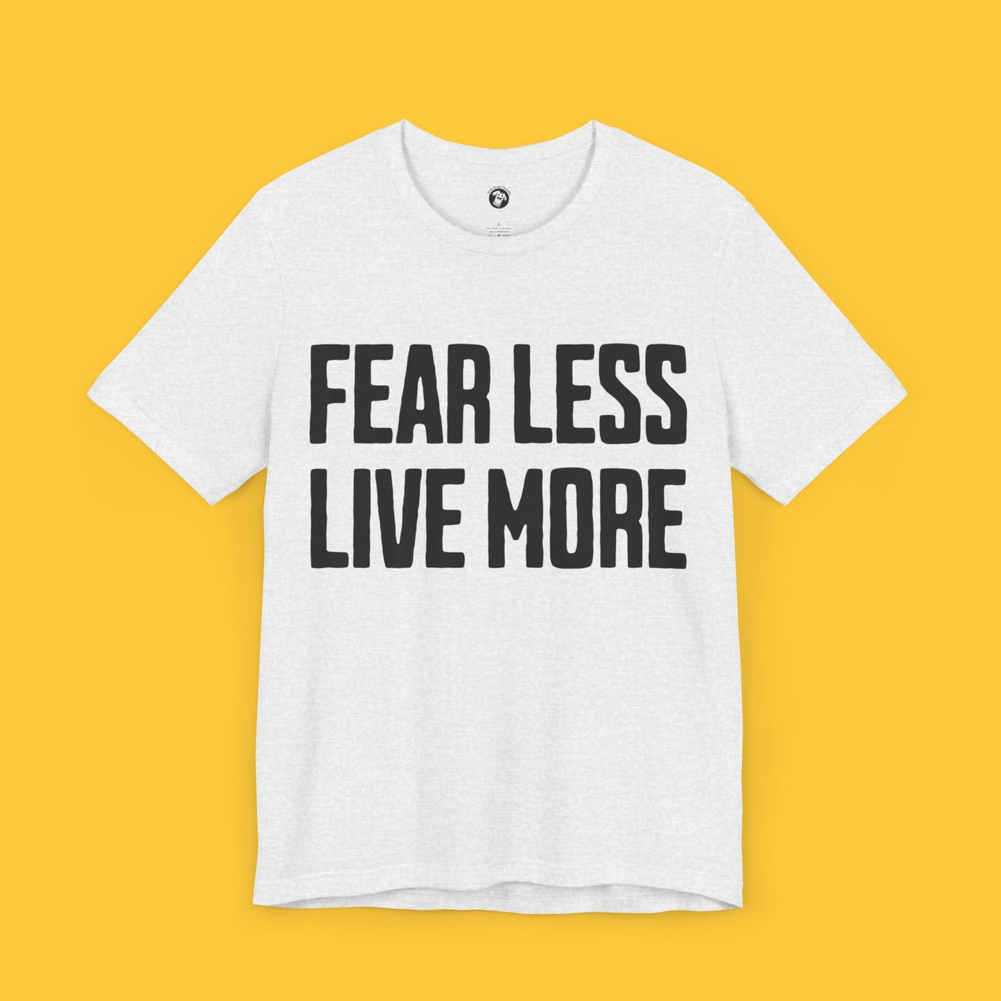 Fear Less Live More Graphic Tee