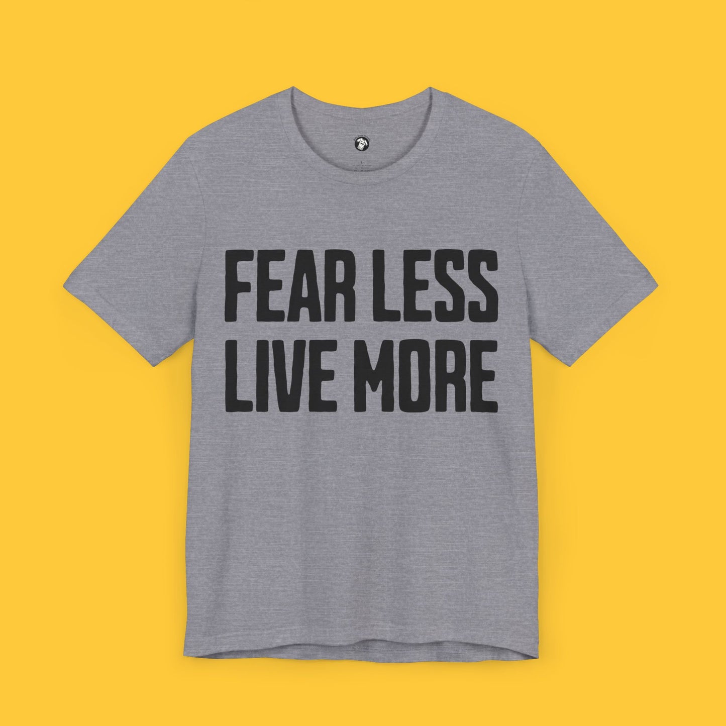 Fear Less Live More Graphic Tee