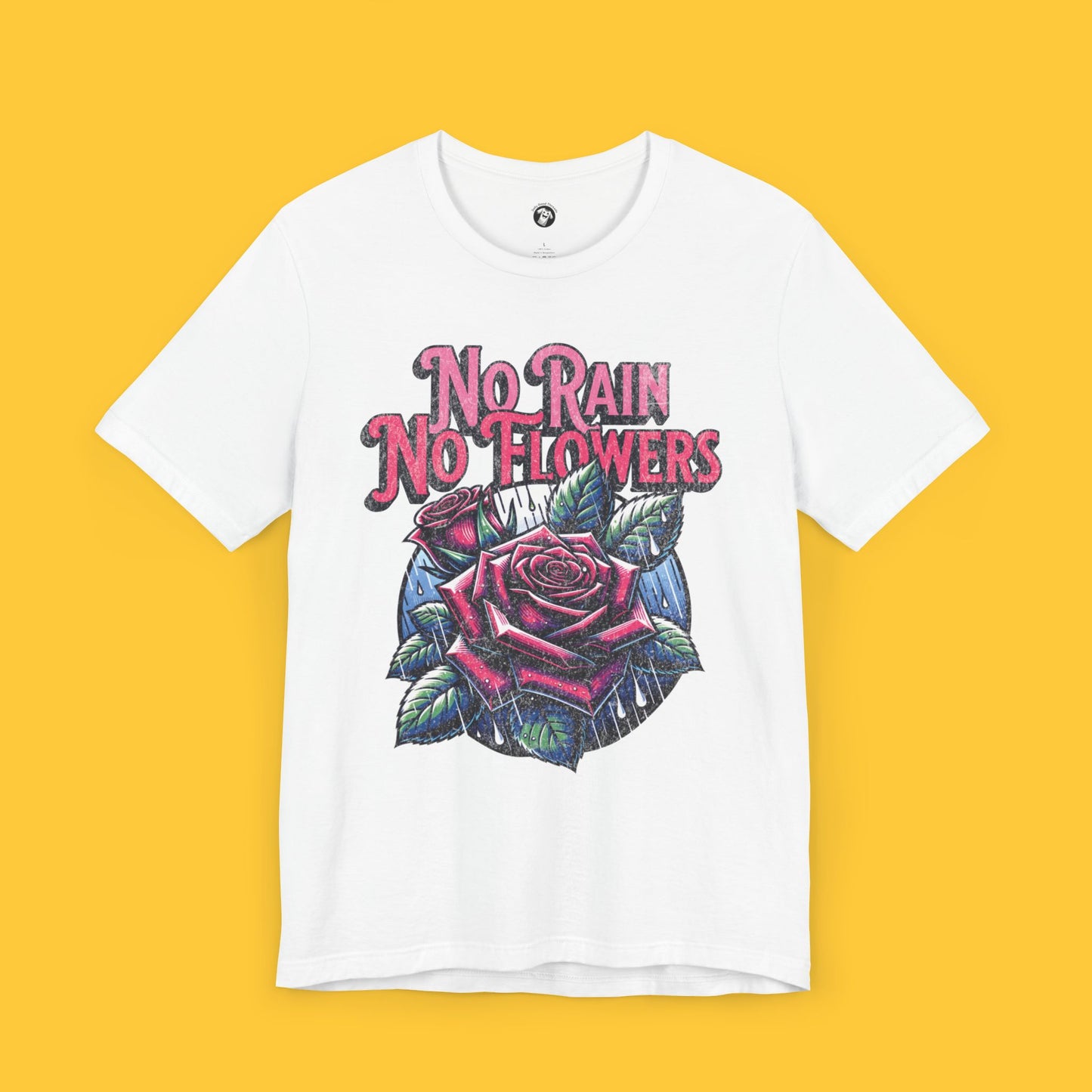 No Rain No Flowers Roses in the Rain Tee