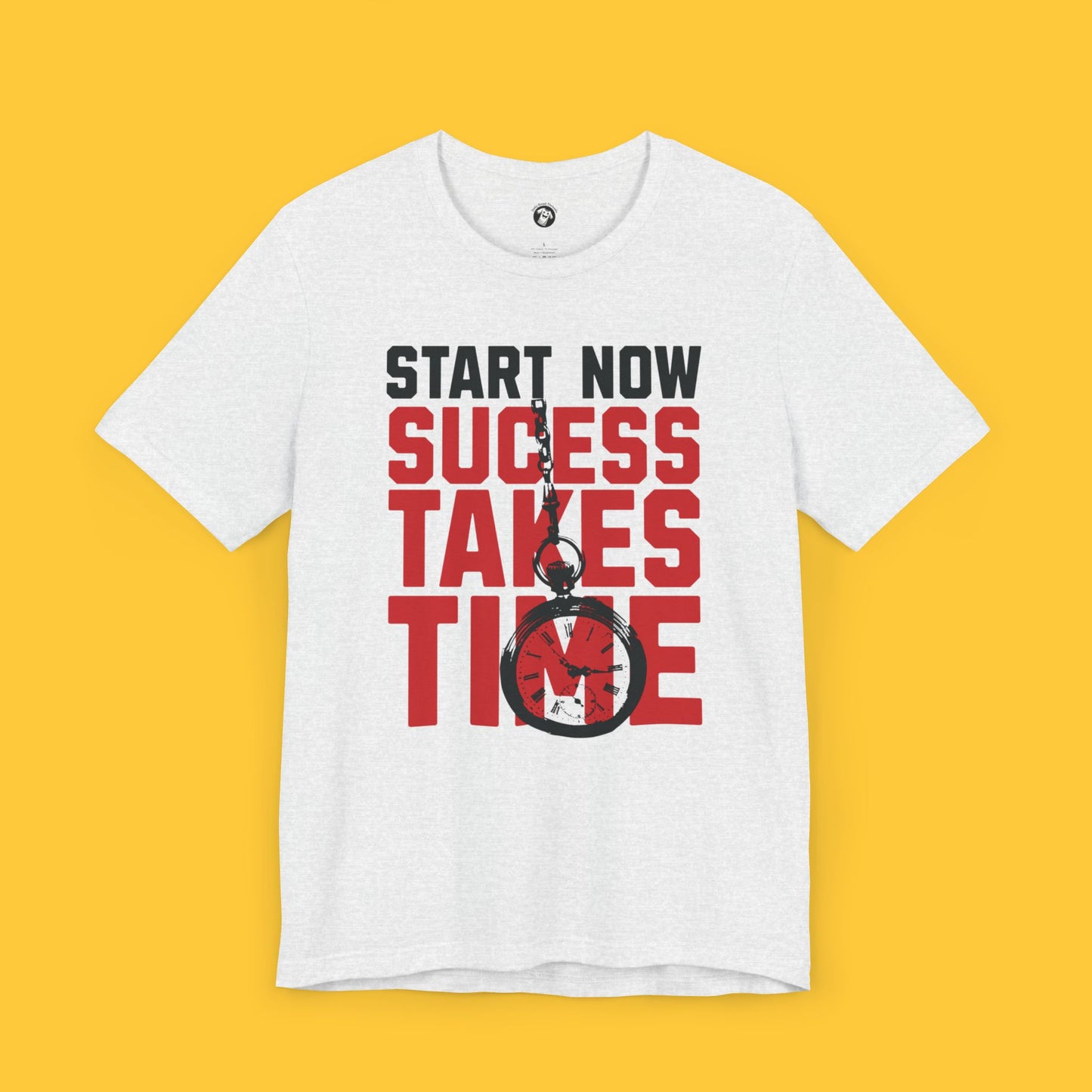 Start Now, Success Takes Time Tee