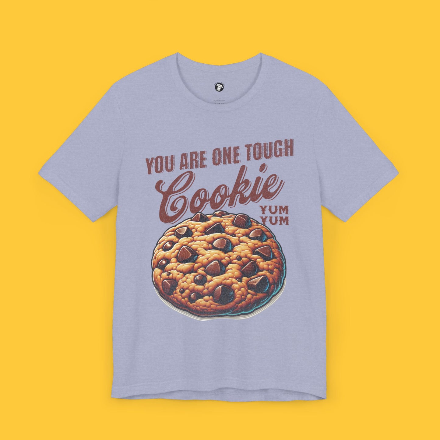 You Are One Tough Cookie: Chocolate Chip Pun Tee