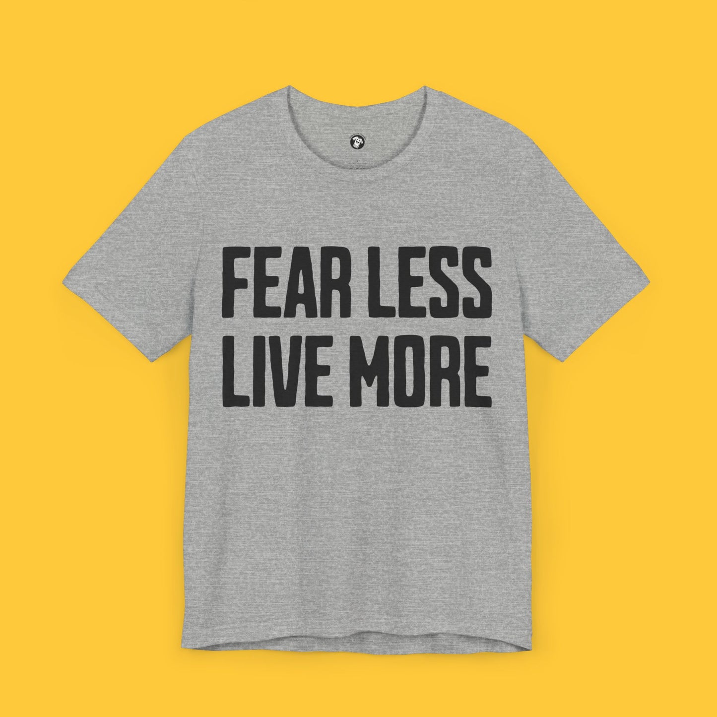 Fear Less Live More Graphic Tee