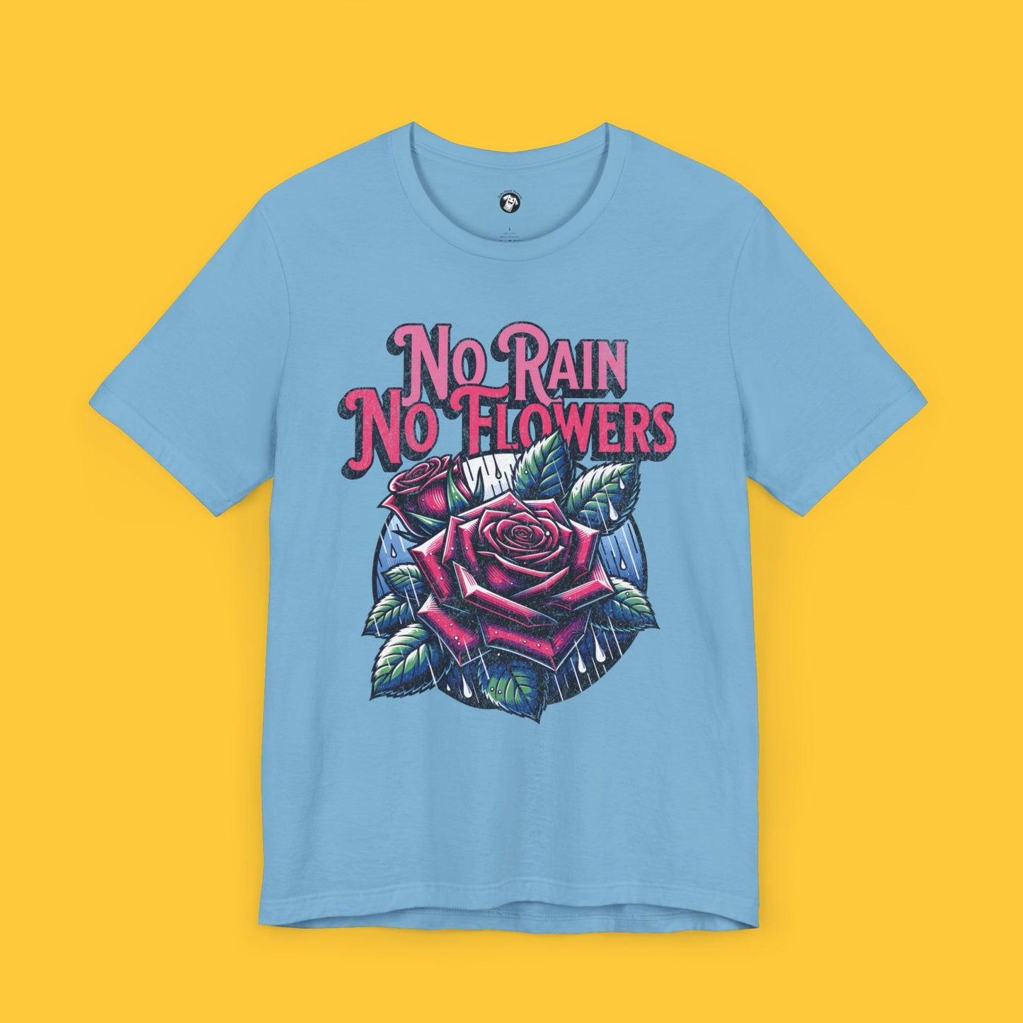 No Rain No Flowers Roses in the Rain Tee