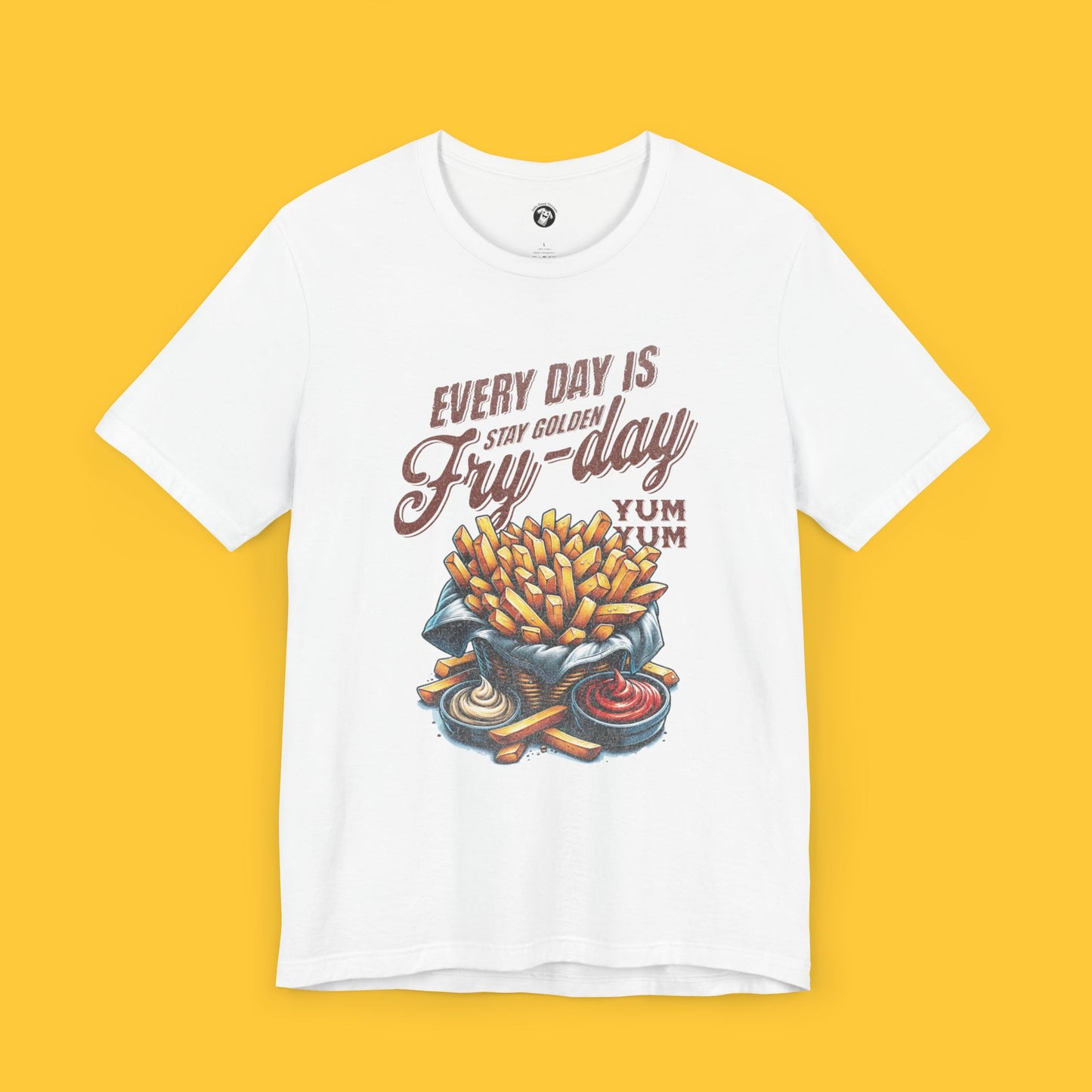 Every Day Is Fry-day: Golden Fries Tee