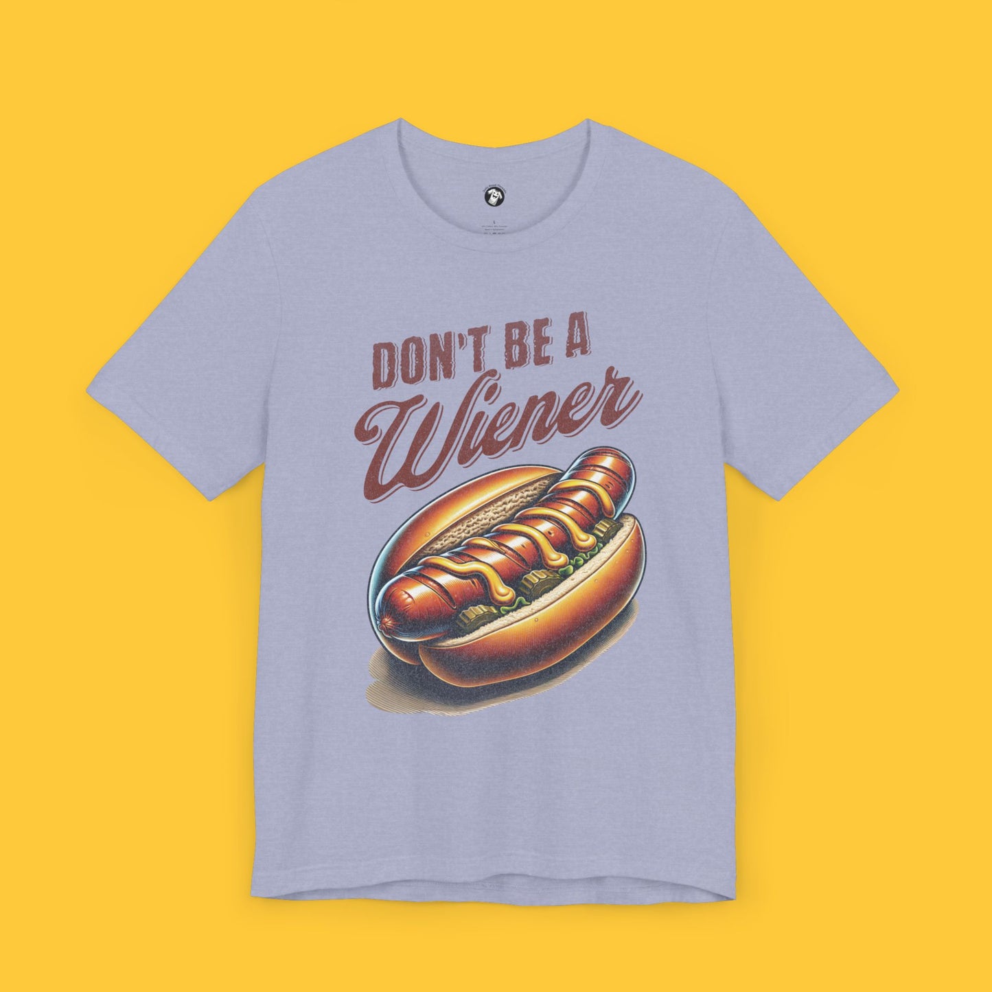 Don't Be a Wiener: Hot Dog Pun Tee