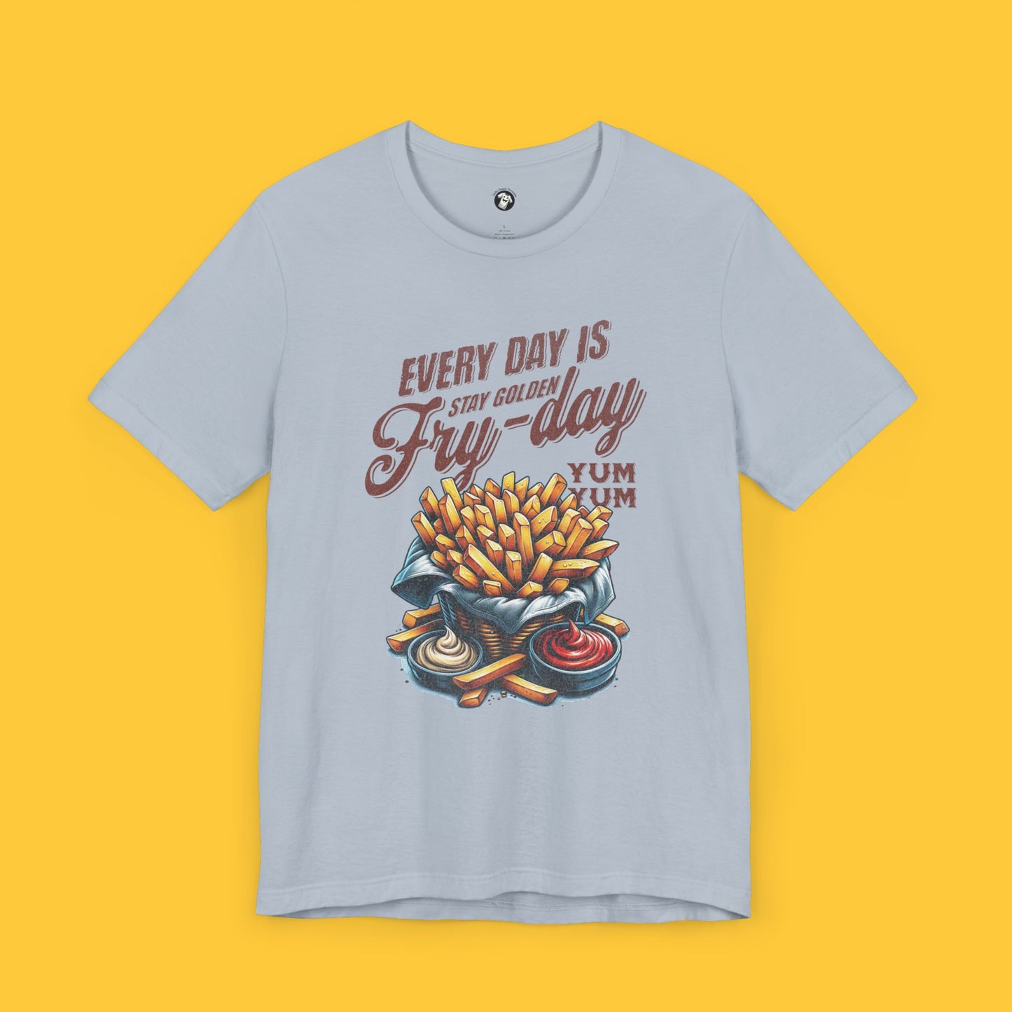 Every Day Is Fry-day: Golden Fries Tee