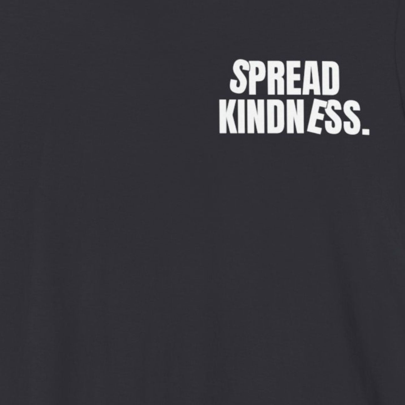 Hey You! Don’t Give Up! Spread Kindness Tee