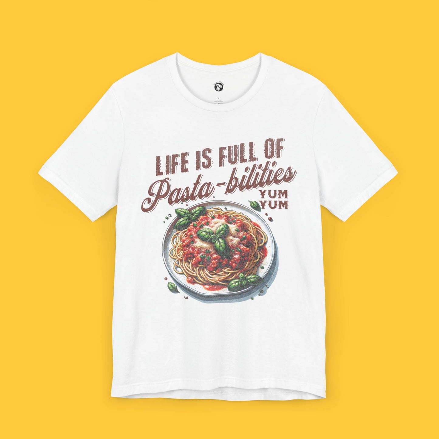 Life Is Full of Pasta-bilities: Spaghetti Pun Tee