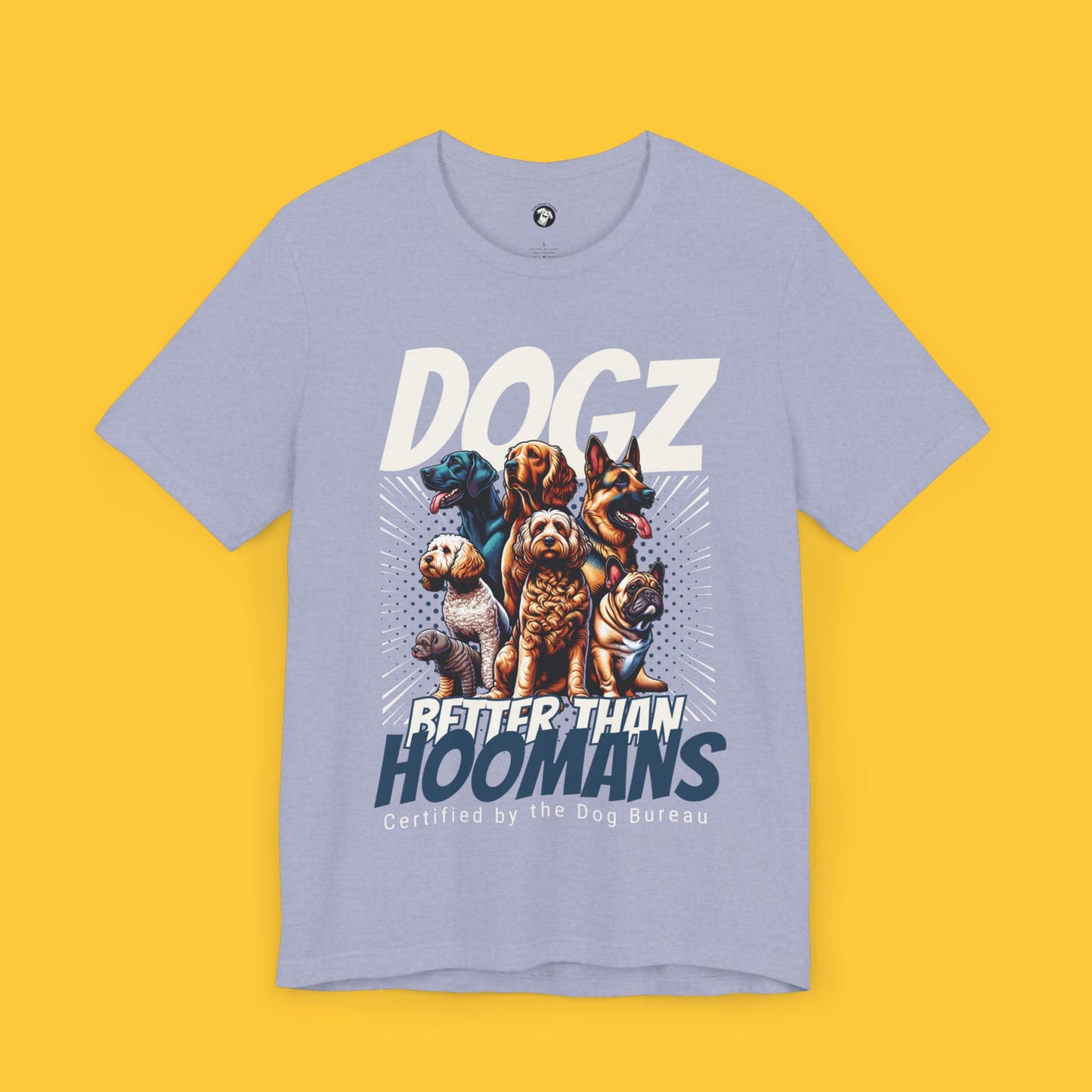 DOGZ: Better Than Hoomans Tee