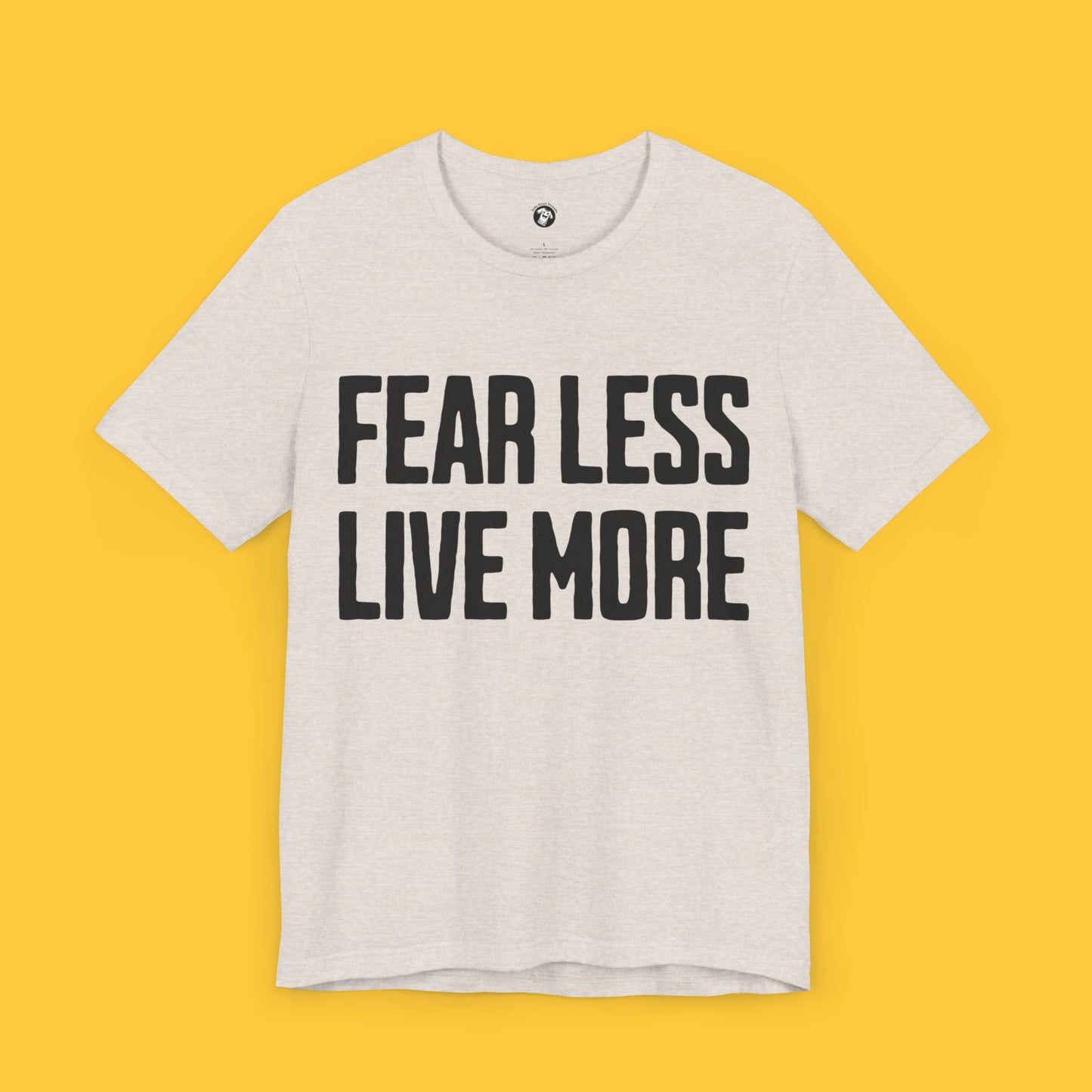 Fear Less Live More Graphic Tee