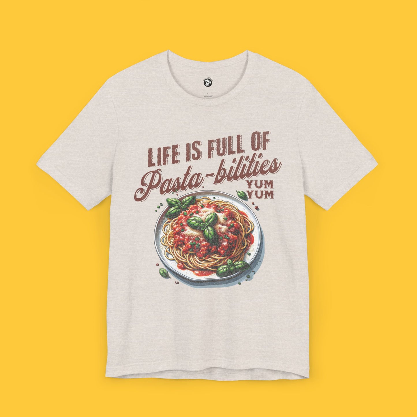 Life Is Full of Pasta-bilities: Spaghetti Pun Tee