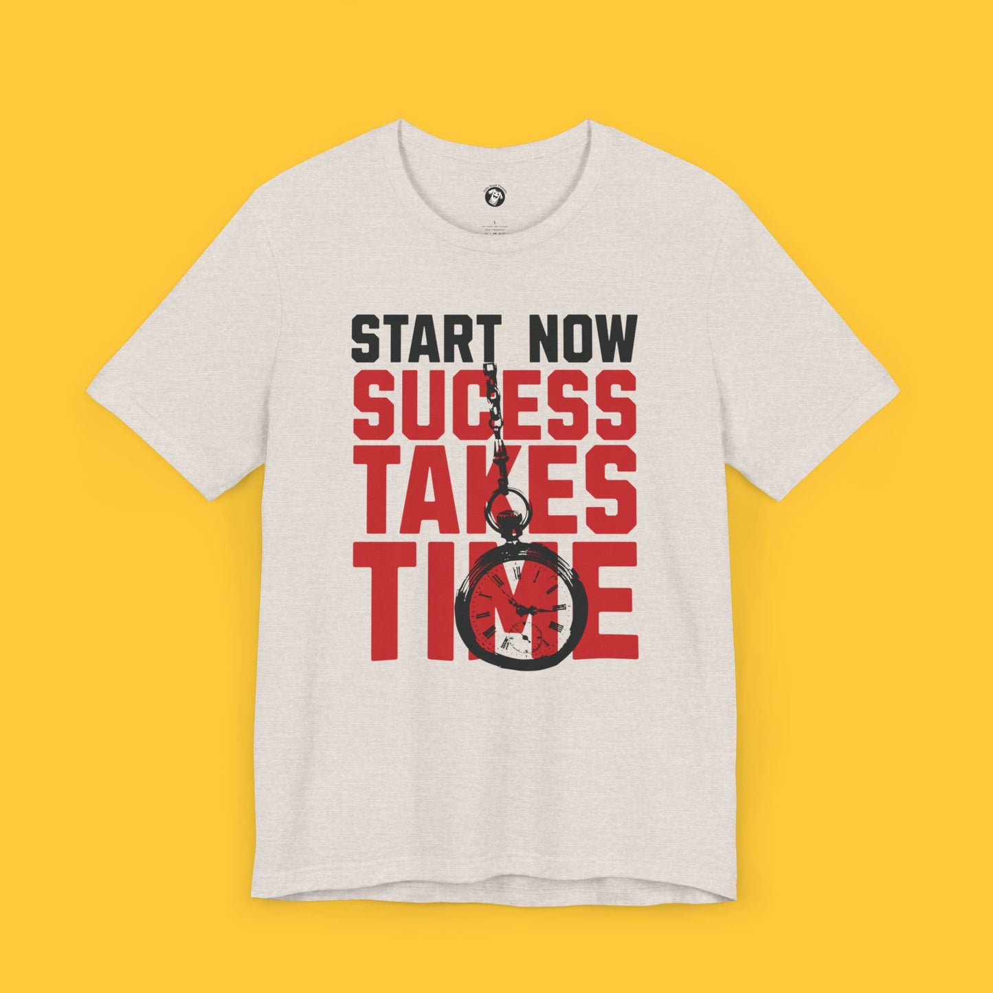 Start Now, Success Takes Time Tee