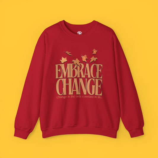 Embrace Change Autumn Leaves Sweatshirt