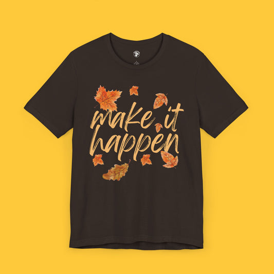 Make It Happen Autumn Leaves Tee