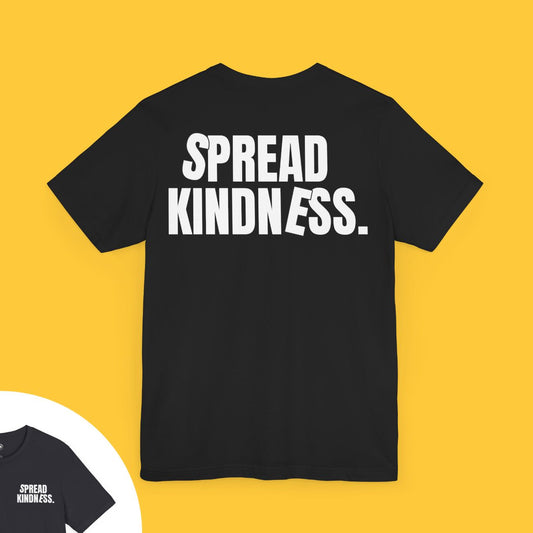 Back view of a T-shirt with bold text saying "SPREAD KINDNESS."