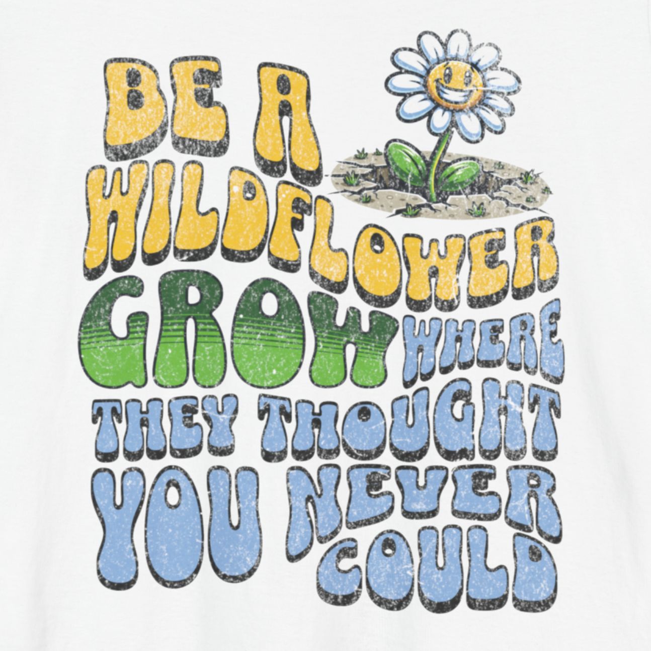 Be a Wildflower Tee