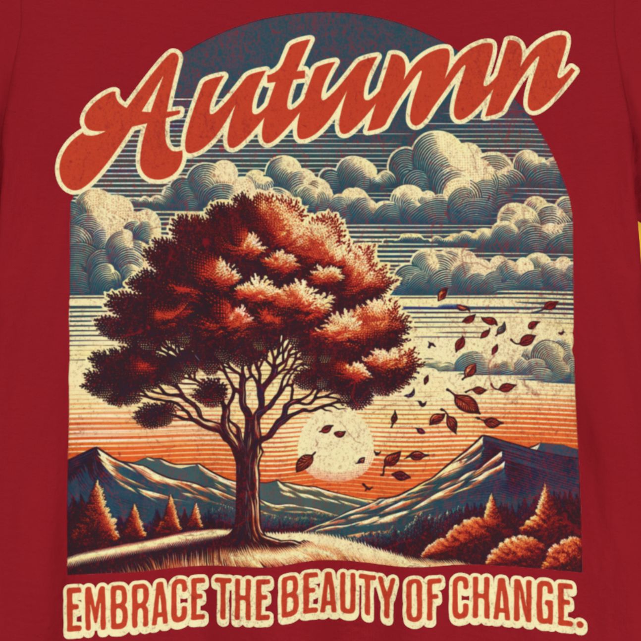 Autumn, Embrace the Beauty of Change Tee